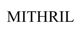 MITHRIL trademark