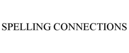 SPELLING CONNECTIONS trademark
