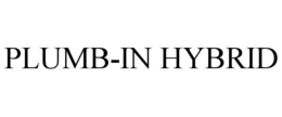 PLUMB-IN HYBRID trademark