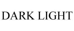 DARK LIGHT trademark