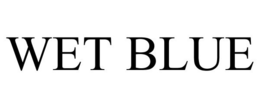WET BLUE trademark