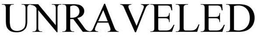 UNRAVELED trademark