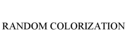 RANDOM COLORIZATION trademark