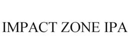 IMPACT ZONE IPA trademark