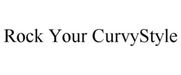 ROCK YOUR CURVYSTYLE trademark