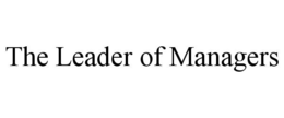 THE LEADER OF MANAGERS trademark