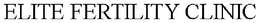 ELITE FERTILITY CLINIC trademark