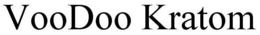 VOODOO KRATOM trademark