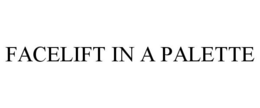 FACELIFT IN A PALETTE trademark