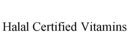 HALAL CERTIFIED VITAMINS trademark