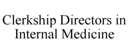 CLERKSHIP DIRECTORS IN INTERNAL MEDICINE trademark