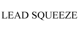LEAD SQUEEZE trademark