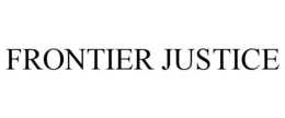FRONTIER JUSTICE trademark