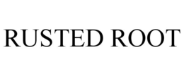 RUSTED ROOT trademark