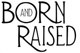 BORN AND RAISED trademark