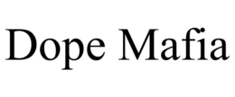 DOPE MAFIA trademark