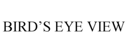 BIRD'S EYE VIEW trademark