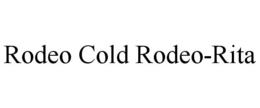 RODEO COLD RODEO-RITA trademark