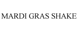 MARDI GRAS SHAKE trademark