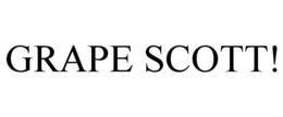 GRAPE SCOTT! trademark