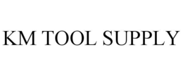 KM TOOL SUPPLY trademark