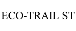ECO-TRAIL ST trademark