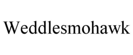 WEDDLESMOHAWK trademark