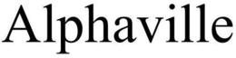 ALPHAVILLE trademark