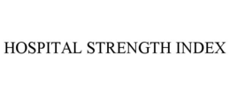 HOSPITAL STRENGTH INDEX trademark