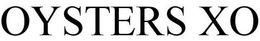 OYSTERS XO trademark