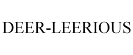 DEER-LEERIOUS trademark