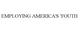 EMPLOYING AMERICA'S YOUTH trademark