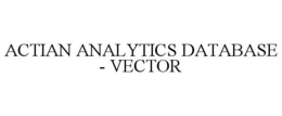 ACTIAN ANALYTICS DATABASE - VECTOR trademark