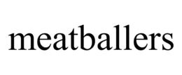 MEATBALLERS trademark