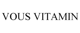 VOUS VITAMIN trademark