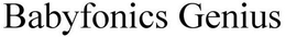 BABYFONICS GENIUS trademark