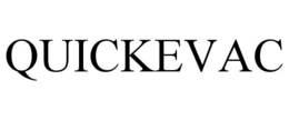 QUICKEVAC trademark