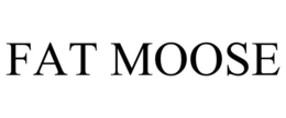 FAT MOOSE trademark
