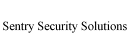 SENTRY SECURITY SOLUTIONS trademark