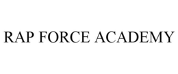 RAP FORCE ACADEMY trademark