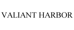 VALIANT HARBOR trademark