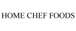 HOME CHEF FOODS trademark