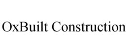 OXBUILT CONSTRUCTION trademark