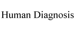 HUMAN DIAGNOSIS trademark