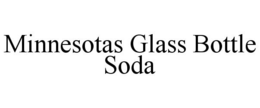 MINNESOTAS GLASS BOTTLE SODA trademark