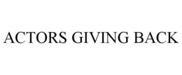 ACTORS GIVING BACK trademark