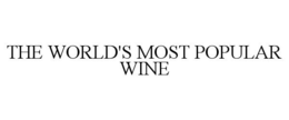 THE WORLD'S MOST POPULAR WINE trademark