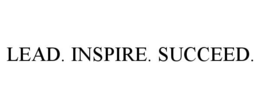 LEAD. INSPIRE. SUCCEED. trademark
