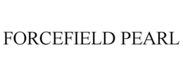 FORCEFIELD PEARL trademark