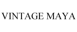 VINTAGE MAYA trademark